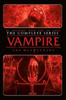 Vampire: The Masquerade  The Complete Series TP Reviews