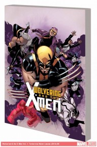 Wolverine and the X-Men Vol. 1: Tomorrow Never Leaves