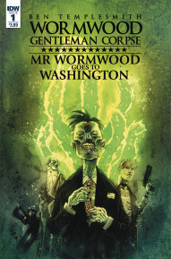 Wormwood, Gentleman Corpse: Mr. Wormwood Goes to Washington #1