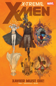 X-Treme X-Men Vol. 1: Xavier Must Die