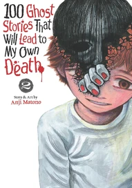 100 Ghost Stories That Will Lead to My Death Vol. 2