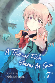 A Tropical Fish Yearns for Snow Vol. 7