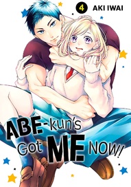 Abe-kun's Got Me Now! Vol. 4