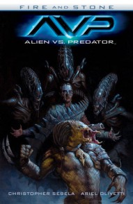 Alien vs. Predator: Fire and Stone Vol. 1
