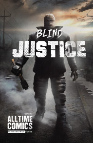 All Time Comics: Blind Justice #1