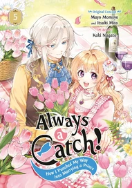 Always a Catch! How I Punched My Way Into Marrying a Prince Vol. 5