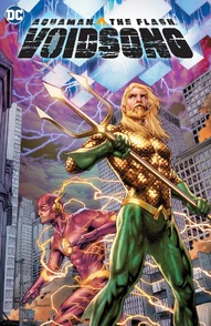 Aquaman & The Flash: Voidsong Collected