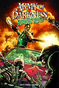 Army of Darkness: Furious Road Vol. 1