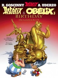 Asterix and Obelix's Birthday: The Golden Book #1
