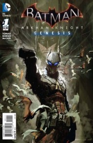 Batman: Arkham Knight: Genesis #1