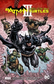 Batman / Teenage Mutant Ninja Turtles Vol. 3