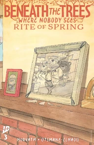 Beneath the Trees Where Nobody Sees: Rite of Spring #3
