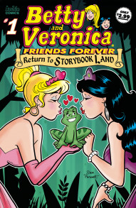 Betty & Veronica Friends Forever: Return to Storybook Land #1