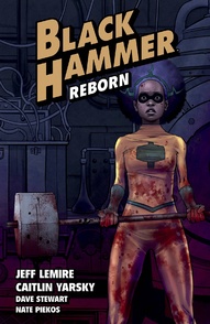 Black Hammer: Reborn Vol. 1