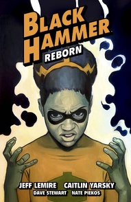 Black Hammer: Reborn Vol. 3