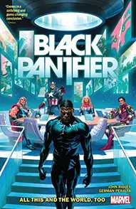 Black Panther Vol. 3: All This And World Too