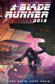 Blade Runner: 2019 Vol. 3: Home Again Home Again