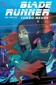 Blade Runner: Tokyo Nexus #1