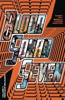 Blood Squad Seven (2024) Vol. 1: Perilous Relaunch TP Reviews