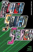 Blood Squad Seven Vol. 2 Reviews