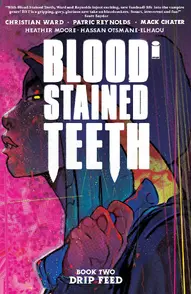Blood Stained Teeth Vol. 2: Drip Feed