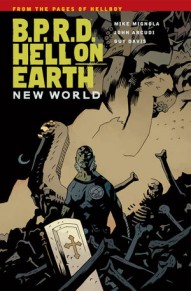 B.P.R.D.: Hell On Earth Vol. 1: New World
