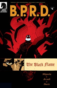 B.P.R.D.: The Black Flame #6
