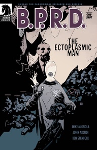 B.P.R.D.: The Ectoplastic Man #1