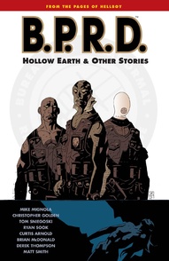 B.P.R.D. Vol. 1: Hollow Earth And Other Stories