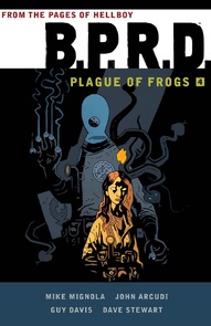 B.P.R.D. Vol. 4: Plague of Frogs Omnibus