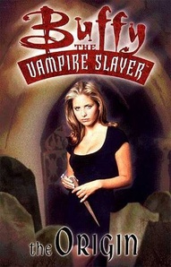 Buffy The Vampire Slayer Vol. 0: The Origin