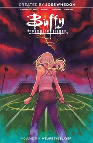 Buffy the Vampire Slayer Vol. 10: We Are The Slayer