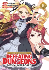 CALL TO ADVENTURE! Defeating Dungeons with a Skill Board Vol. 10
