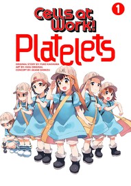 Cells at Work: Platelets! Vol. 1