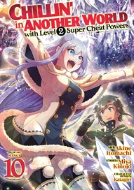 Chillin' in Another World with Level 2 Super Cheat Powers Vol. 10