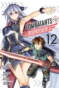 Combatants Will Be Dispatched! Vol. 12