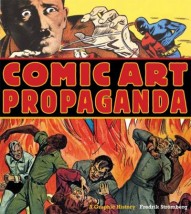 Comic Art Propaganda: A Graphic History #1