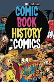 Comic Book History of Comics: Birth Of A Medium