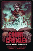 Count Crowley Vol. 3: Mediocre Midnight Monster Hunter TP Reviews