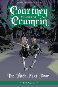 Courtney Crumrin Vol. 5: Witch Next Door