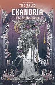 Critical Role: Tales of Exandria Vol. 1: Bright Queen