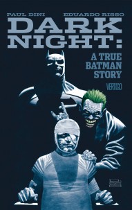 Dark Night: A True Batman Story #1