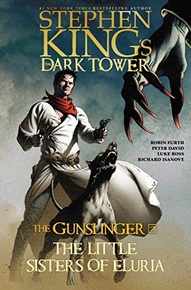 The Dark Tower: The Gunslinger - The Little Sisters of Eluria