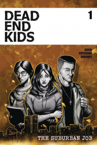 Dead End Kids: The Suburban Job #1