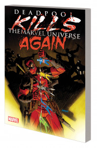 Deadpool Kills The Marvel Universe Again Vol. 1