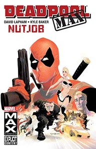 Deadpool Max Vol. 1: Nutjob