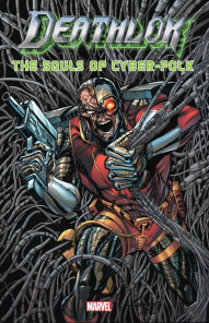 Deathlok: The Souls Of Cyber-Folk