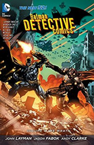 Detective Comics Vol. 4: The Wrath