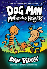 Dog Man: Mothering Heights #10