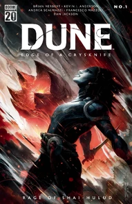 Dune: Edge of a Chrysknife: Rage of Shai-Hulud #1
